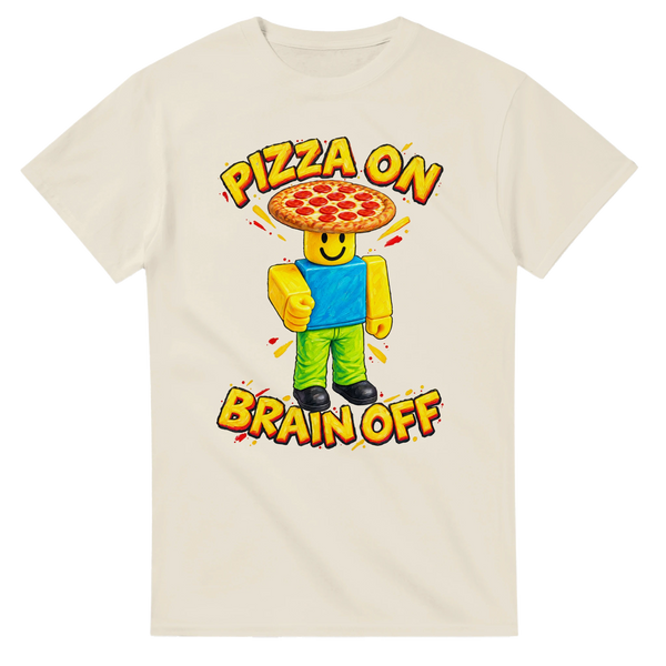 Natural t-shirt printed with Noobini Pizzanini and the words Pizza on, brain off, front view