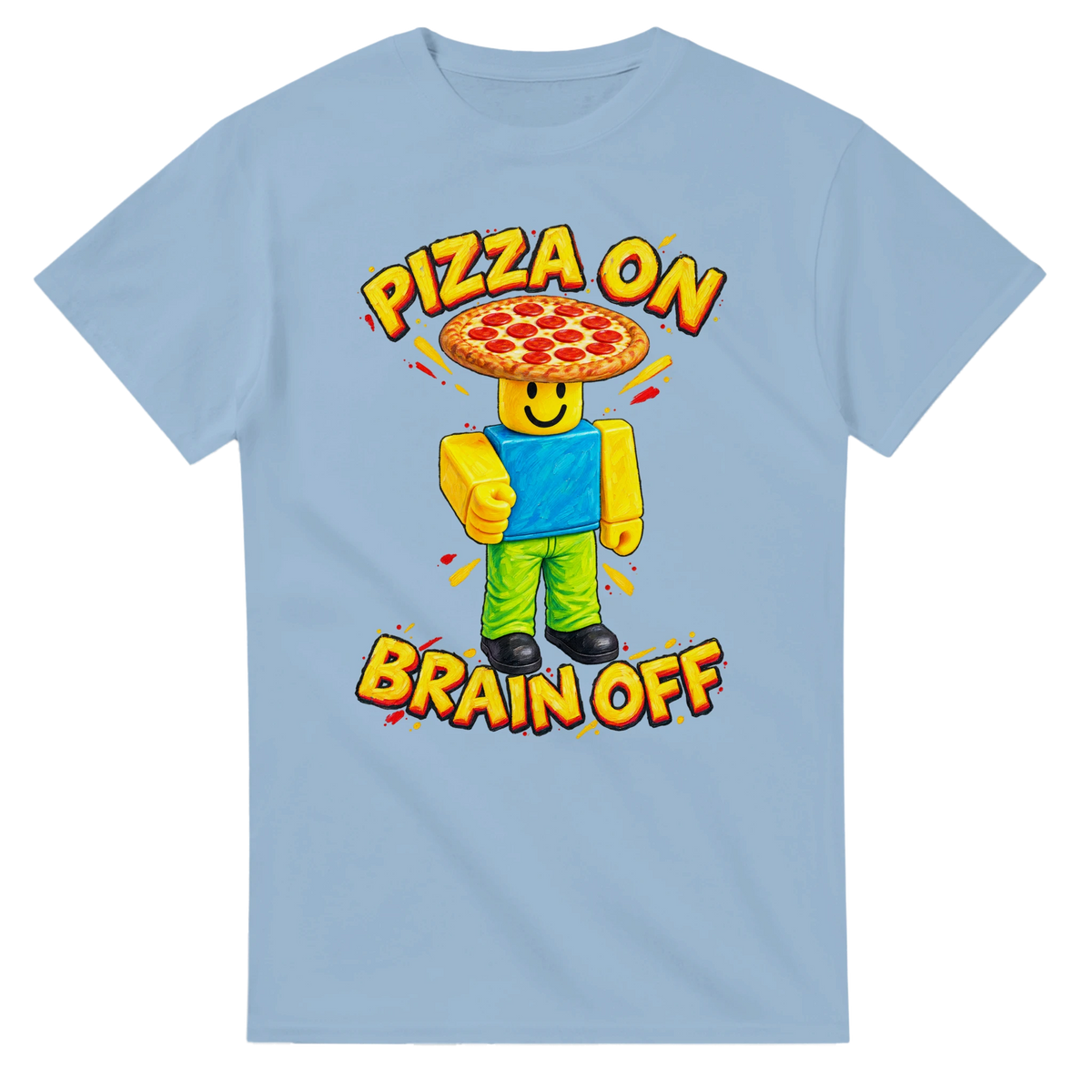 Light Blue t-shirt printed with Noobini Pizzanini and the words Pizza on, brain off, front view
