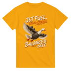 Gold t-shirt printed with Bombombini Gusini and the words Jet fuel, bread crumbs, balanced diet, front view