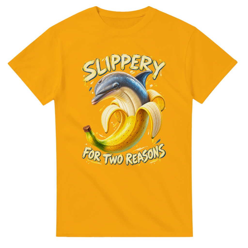 Gold t-shirt printed with Bananita Dolphinita and the words Slippery, for two reasons, front view