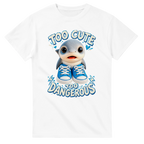 White t-shirt printed with Los Tralaleritos and the words Too cute, too dangerous, front view