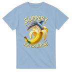 Light Blue t-shirt printed with Bananita Dolphinita and the words Slippery, for two reasons, front view