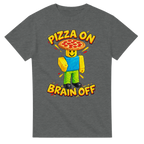 Graphite Heather t-shirt printed with Noobini Pizzanini and the words Pizza on, brain off, front view