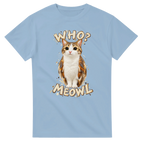 Light Blue t-shirt printed with Meowl and the words Who? Meowl, front view