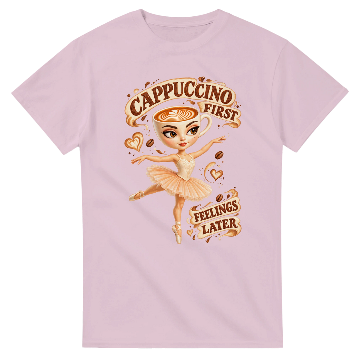 Light Pink t-shirt printed with Ballerina Cappuccina and the words Cappuccino first, feelings later, front view