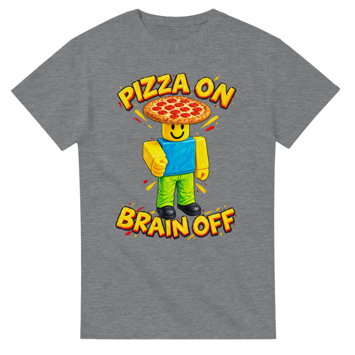 Sport Grey t-shirt printed with Noobini Pizzanini and the words Pizza on, brain off, front view
