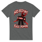 Graphite Heather t-shirt printed with Guest 666 and the words No account, full admin, front view