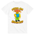 White t-shirt printed with Noobini Pizzanini and the words Pizza on, brain off, front view