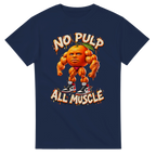 Navy t-shirt printed with Odin Din Din Dun and the words No pulp, all muscle, front view