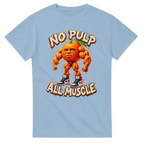 Light Blue t-shirt printed with Odin Din Din Dun and the words No pulp, all muscle, front view