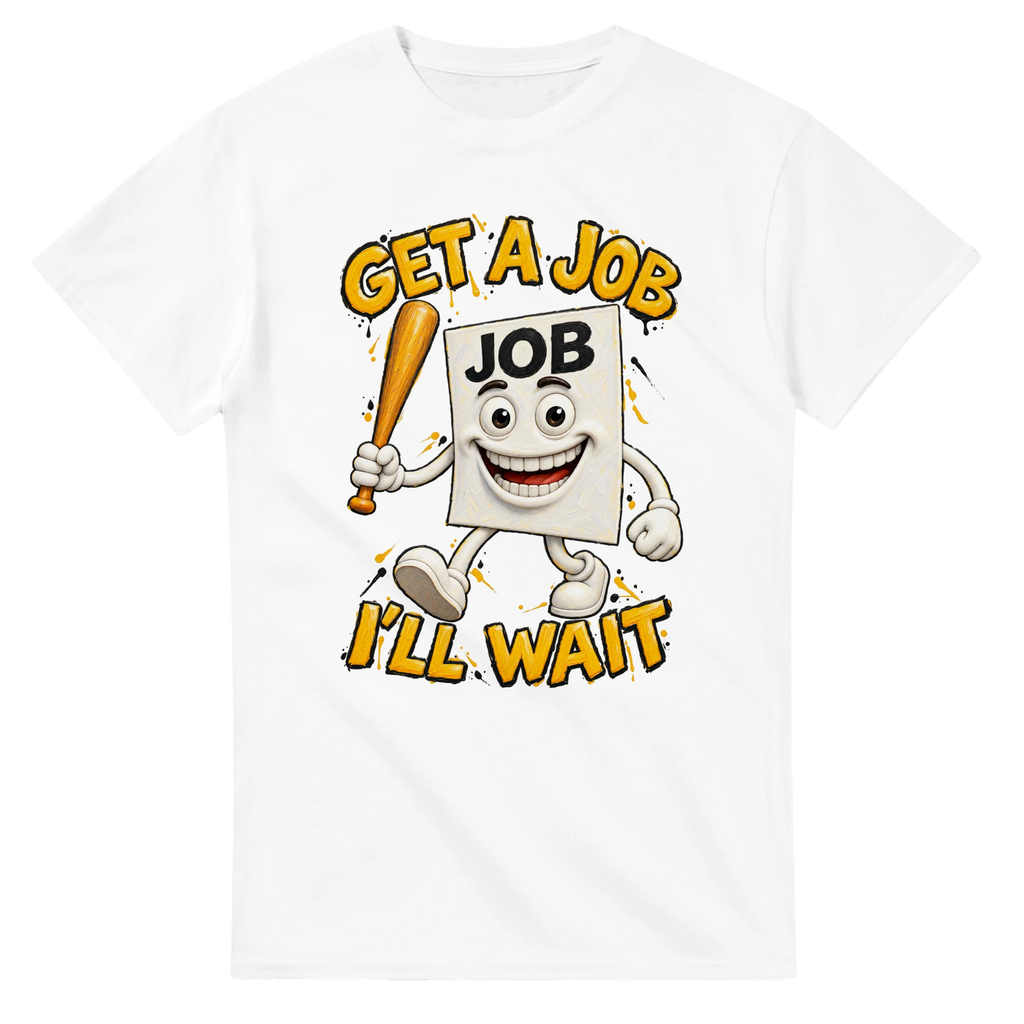 White t-shirt printed with Job Job Job Sahur and the words Get a job, I'll wait, front view