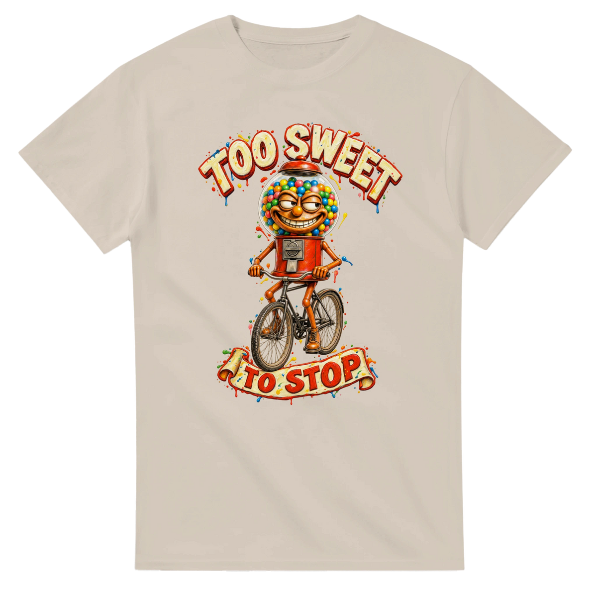 Sand t-shirt printed with Chicleteira Bicicleteira and the words Too sweet to stop, front view
