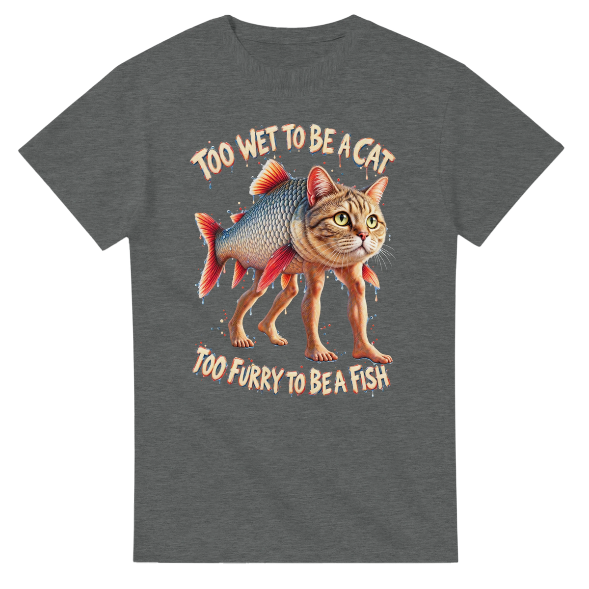 Graphite Heather t-shirt printed with Trulimero Trulichina and the words Too wet to be a cat, too furry to be a fish, front view