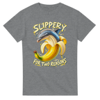 Sport Grey t-shirt printed with Bananita Dolphinita and the words Slippery, for two reasons, front view