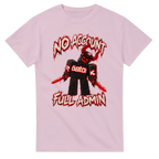 Light Pink t-shirt printed with Guest 666 and the words No account, full admin, front view