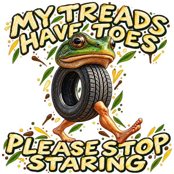 Boneca Ambalabu, the brainrot character with a frog head on a car tyre walking on human legs, with the words My treads have toes. Please stop staring.