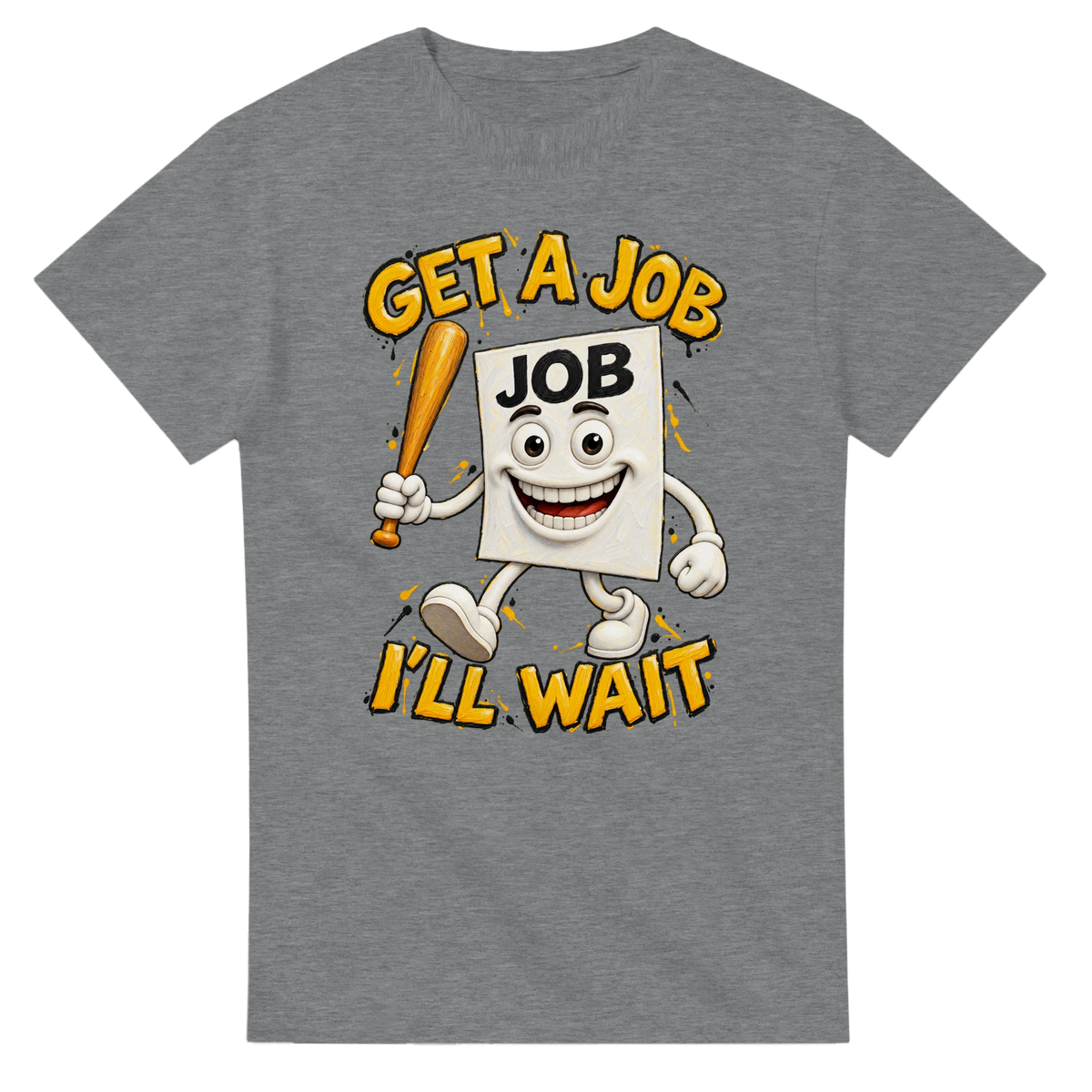 Sport Grey t-shirt printed with Job Job Job Sahur and the words Get a job, I'll wait, front view