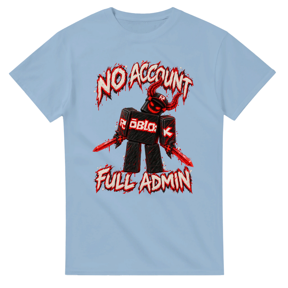 Light Blue t-shirt printed with Guest 666 and the words No account, full admin, front view