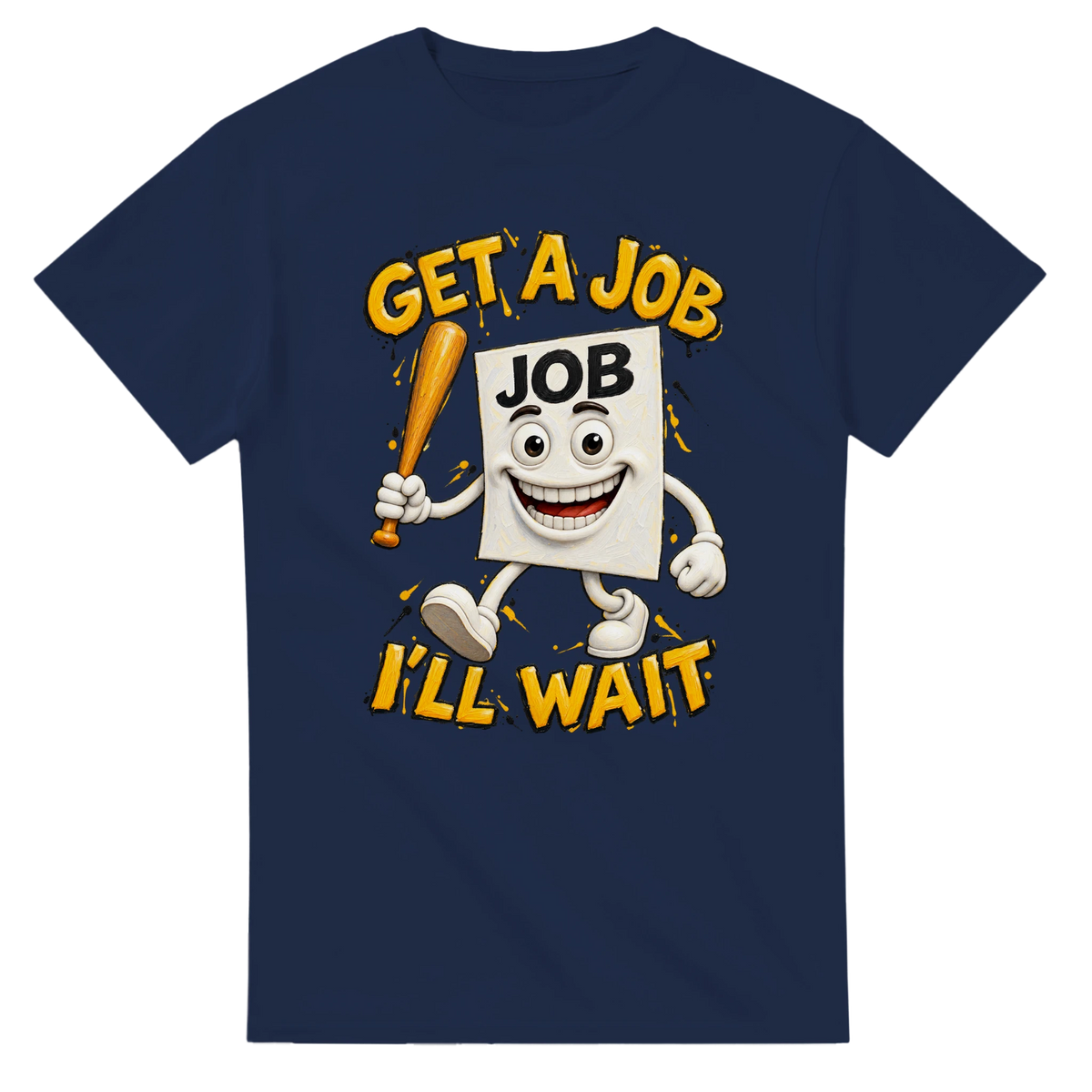 Navy t-shirt printed with Job Job Job Sahur and the words Get a job, I'll wait, front view