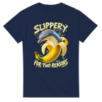 Navy t-shirt printed with Bananita Dolphinita and the words Slippery, for two reasons, front view