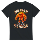 Black t-shirt printed with Odin Din Din Dun and the words No pulp, all muscle, front view