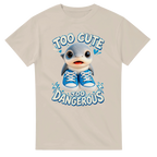 Sand t-shirt printed with Los Tralaleritos and the words Too cute, too dangerous, front view