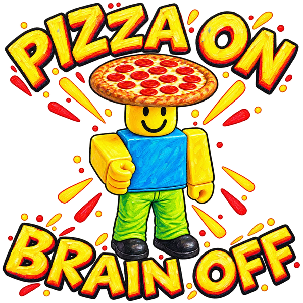 Noobini Pizzanini, the blocky brainrot character with a pepperoni pizza on its head, with the words Pizza on. Brain off.